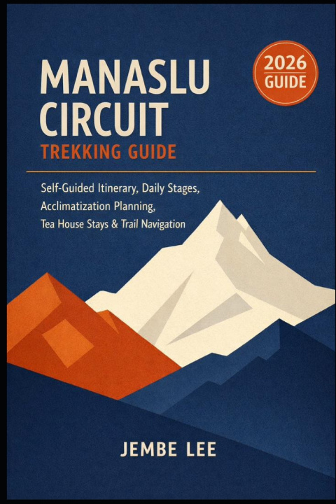 Könyv Manaslu Circuit Trekking Guide JEMBE LEE