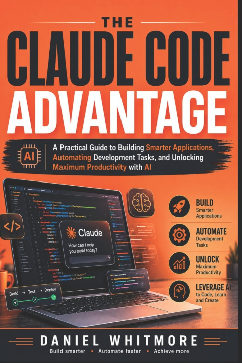 Libro THE CLAUDE CODE ADVANTAGE Daniel Whitmore