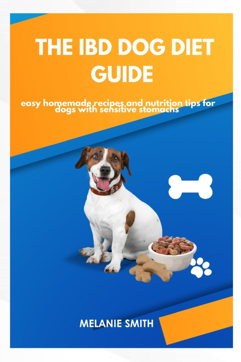 Книга The IBD Dog Diet Guide Melanie Smith