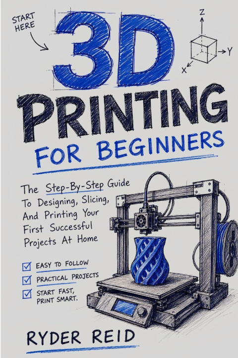 Könyv 3D PRINTING FOR BEGINNERS RYDER REID