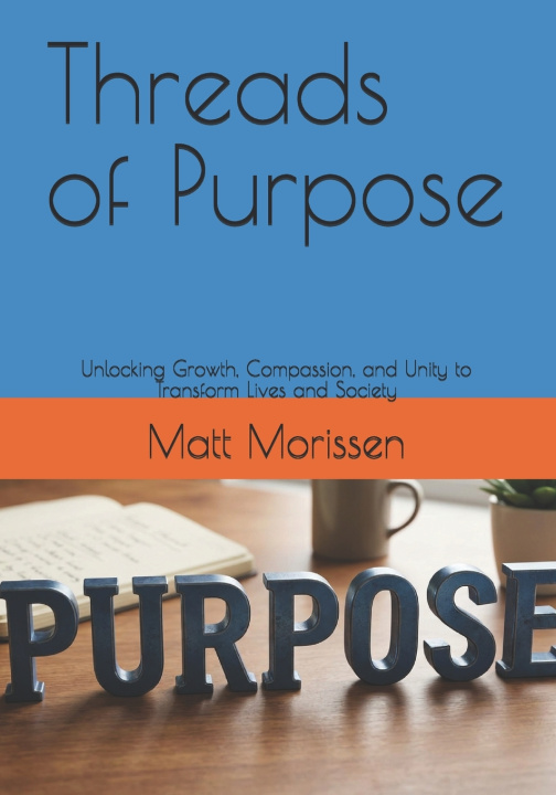 Книга Threads of Purpose Matt Morissen
