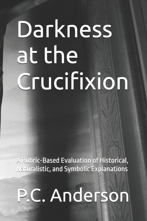 Buch Darkness at the Crucifixion P.C. Anderson