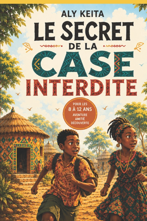Könyv Le Secret de la Case Interdite ALY KEITA