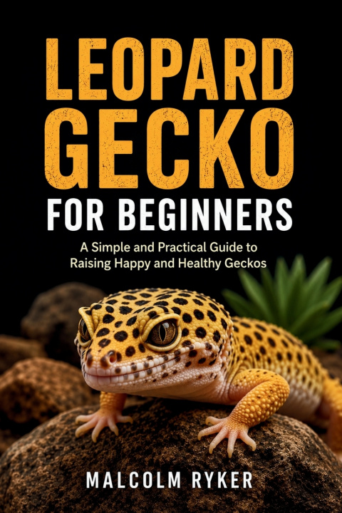 Kniha Leopard Gecko for Beginners Malcolm Ryker