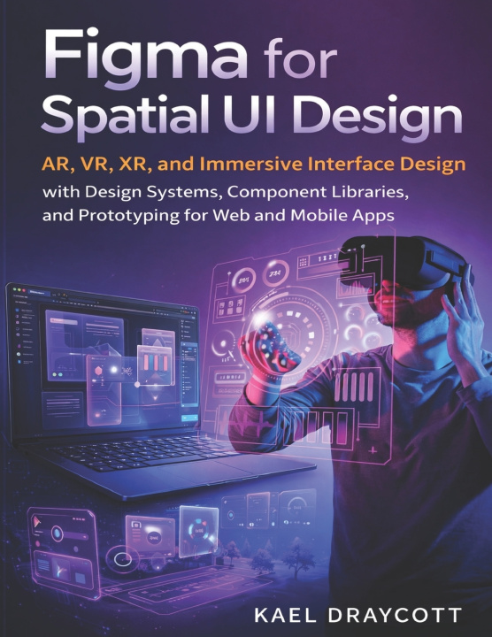 Kniha Figma for Spatial UI Design Kael Draycott