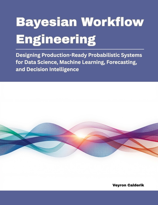 Boek Bayesian Workflow Engineering Veyron Calderik