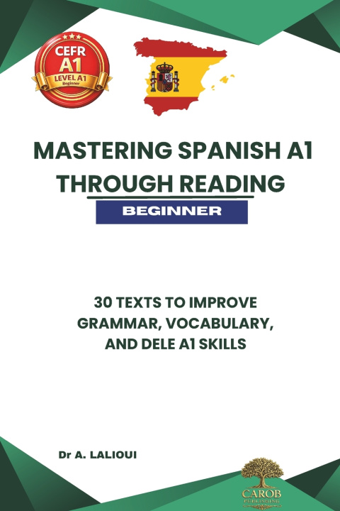 Könyv Mastering Spanish A1 Through Reading Carob Publishing