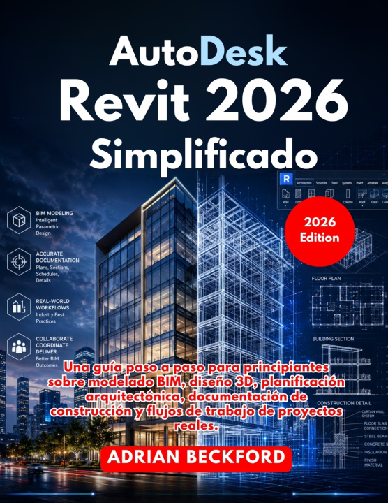 Könyv Autodesk Revit 2026 Simplificado ADRIAN BECKFORD