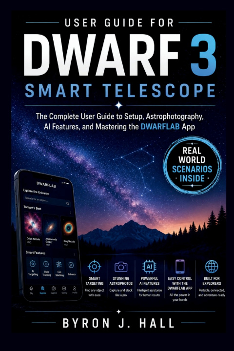 Kniha User Guide for DWARF 3 SMART TELESCOPE Byron J. Hall