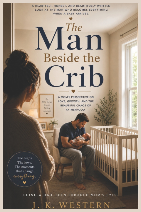 Książka The Man Besides the Crib J. K. Western