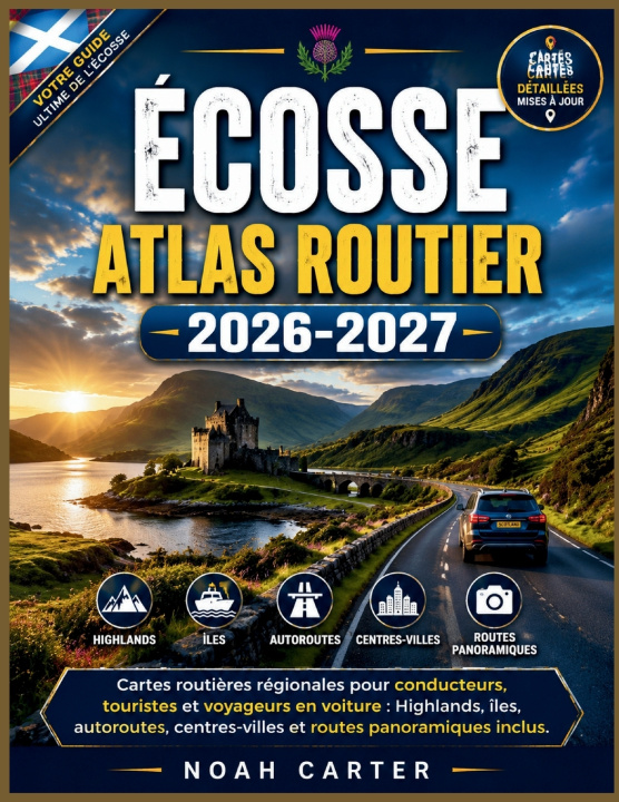 Knjiga ÉCOSSE Atlas routier 2026-2027 Noah Carter