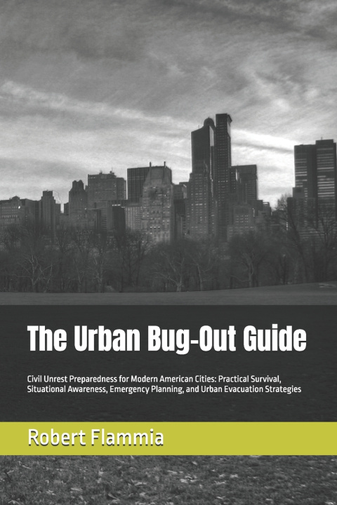 Könyv The Urban Bug-Out Guide Robert W Flammia