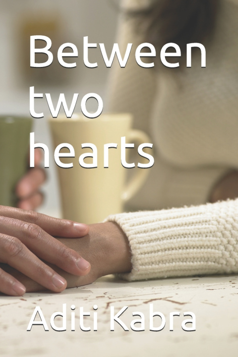 Buch Between two hearts Aditi Kabra
