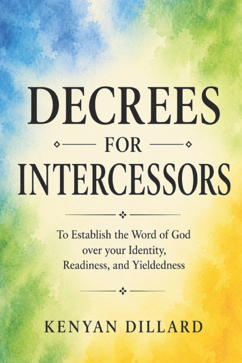 Libro DECREES FOR INTERCESSORS KENYAN DILLARD