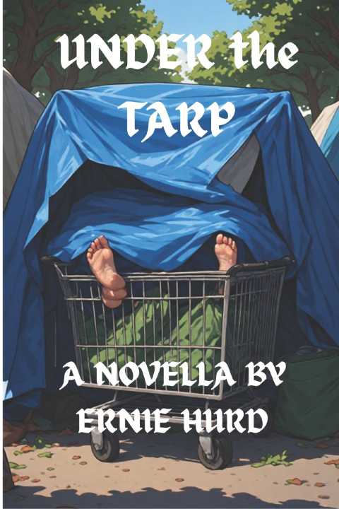 Könyv UNDER THE TARP Ernie Hurd