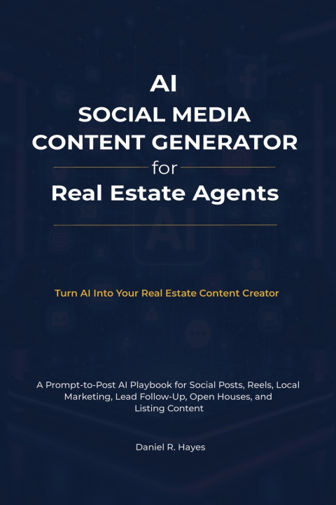 Buch AI Social Media Content Generator For Real Estate Agents Daniel R. Hayes