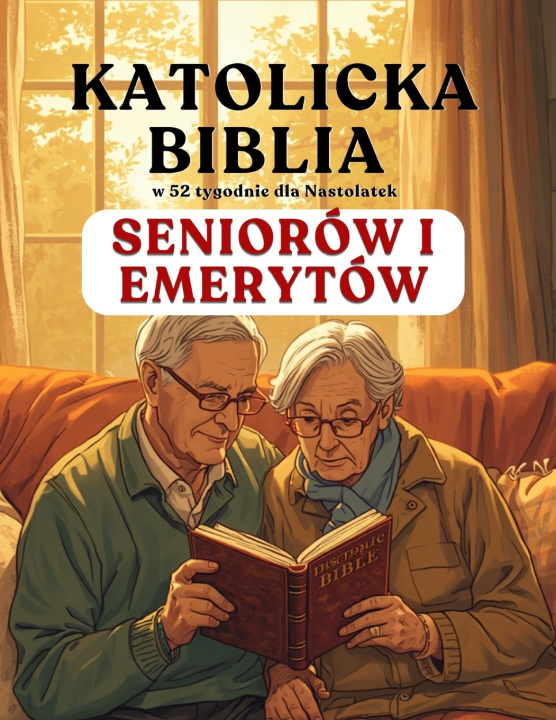 Buch Katolicka Biblia w 52 Tygodnie dla Seniorów i Emerytów Amarilia V. Olivera