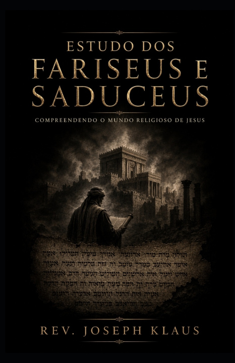 Книга Estudo dos Fariseus e Saduceus Rev. Joseph Klaus