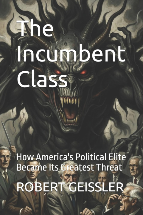 Книга The Incumbent Class ROBERT GEISSLER