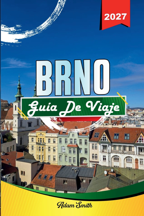 Książka GUÍA DE VIAJE BRNO 2027 Adam Smith