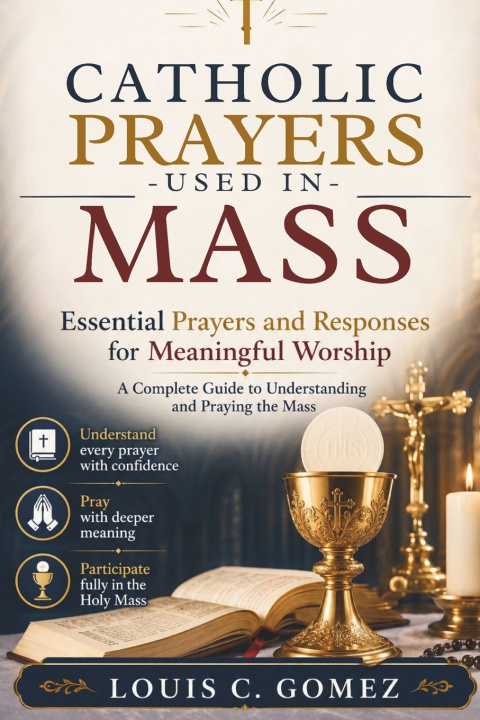 Könyv CATHOLIC PRAYERS USED IN MASS Louis C. Gomez