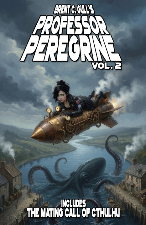 Könyv Professor Peregrine Volume 2 Brent C. Gull