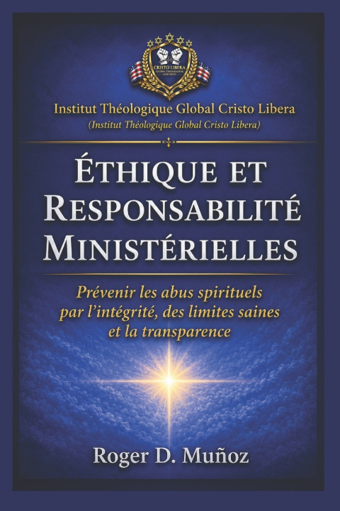Książka ÉTHIQUE ET RESPONSABILITÉ MINISTÉRIELLES Roger D. Muñoz