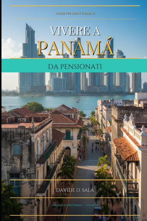 Könyv Vivere a Panama da pensionati Davide Dante Sala