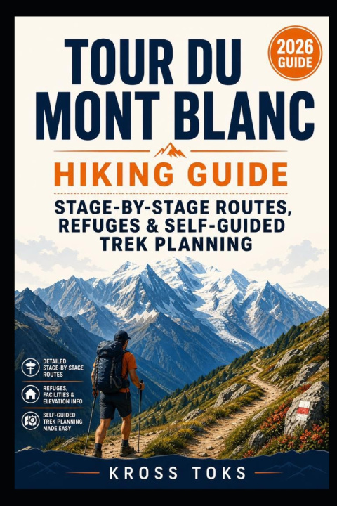 Könyv Tour du Mont Blanc Hiking Guide KROSS TOKS