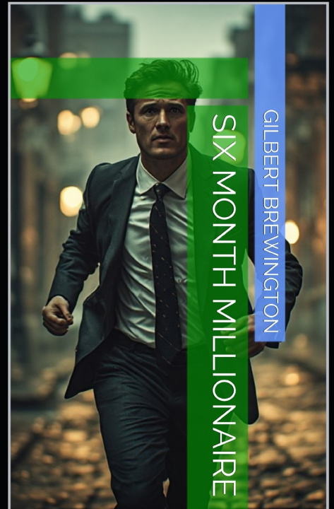 Książka Six month millionaire Gilbert Brewington