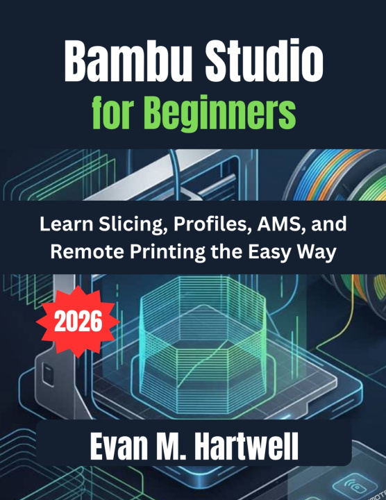 Könyv Bambu Studio for Beginners 2026 Evan M. Hartwell