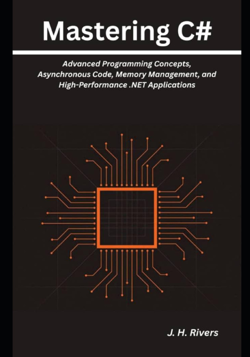Kniha Mastering C# J. H. Rivers