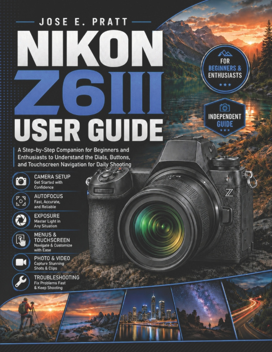 Книга NIKON Z6III User Guide Jose E. Pratt