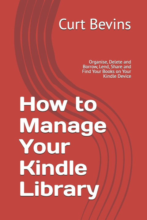 Buch How to Manage Your Kindle Library Curt Bevins