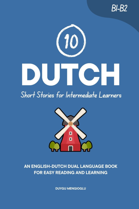 Book 10 Dutch Short Stories for Intermediate Learners Duygu Mengioglu