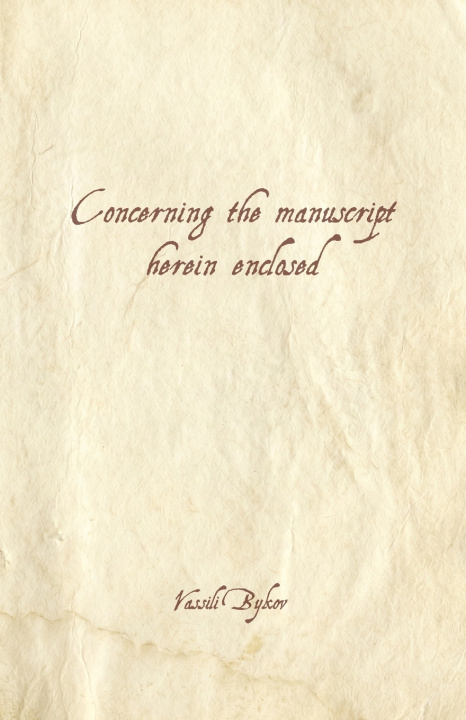 Carte Concerning the manuscript herein enclosed Vassili Bykov