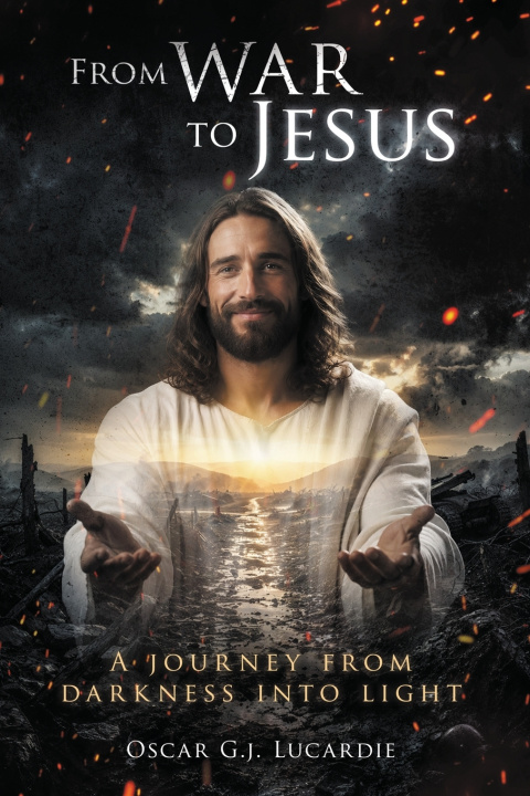 Книга From War to Jesus Oscar G.J. Lucardie