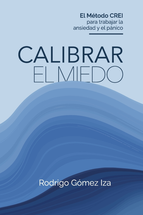 Книга Calibrar el miedo Rodrigo Gomez Iza