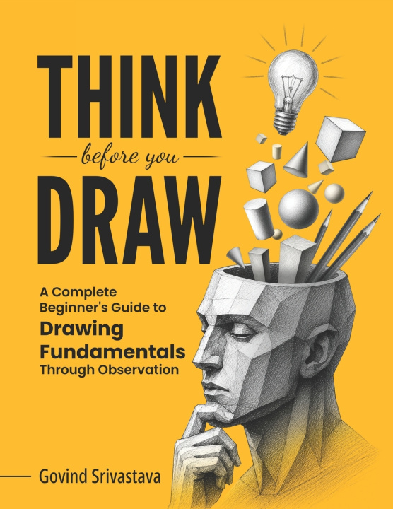 Книга THINK BEFORE YOU DRAW Govind Srivastava