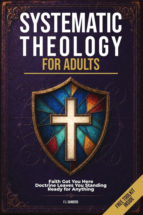 Carte Systematic Theology for Adults F.J. Sanders