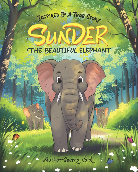Knjiga Sunder, the Beautiful Elephant Seema Vaid