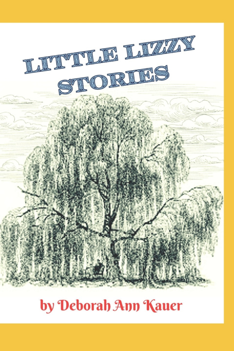 Carte Little Lizzy Stories Deborah Ann Kauer