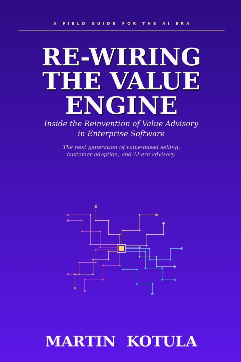 Книга RE-WIRING THE VALUE ENGINE Martin Kotula