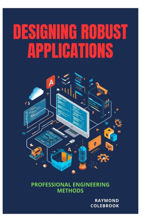 Boek Designing Robust Applications Raymond Colebrook