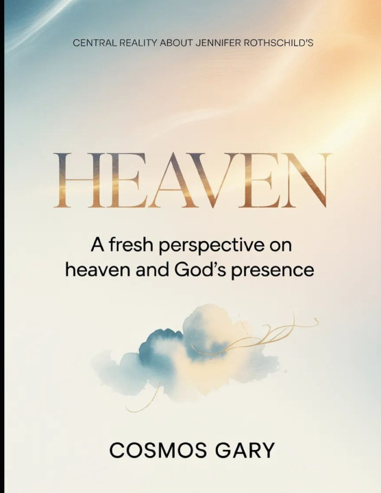 Libro Central Reality About Jennifer Rothschild's Heaven Cosmos Gary