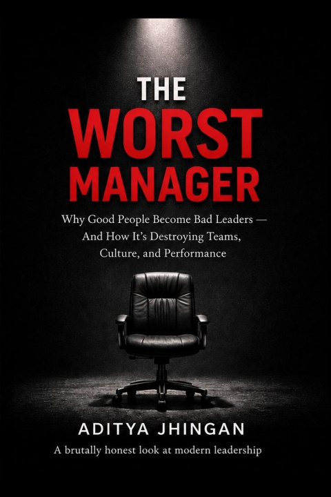 Книга The Worst Manager Aditya Jhingan