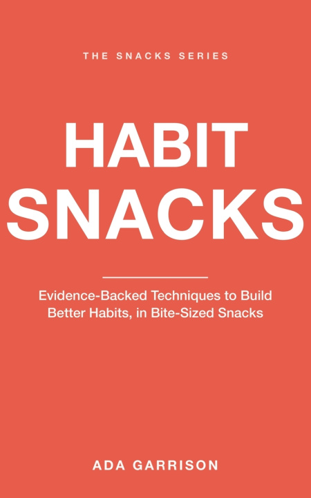 Книга Habit Snacks Ada Garrison