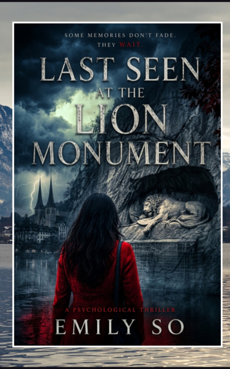 Book Last Seen At the Lion Monument Emily So