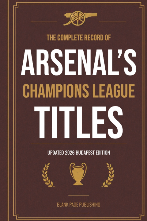 Libro The Complete Record of Arsenal's Champions League Titles Paige Turner