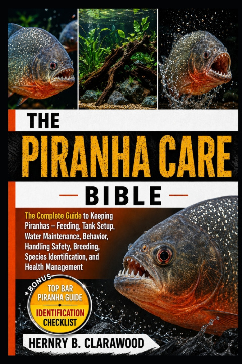 Книга PIRANHA CARE BIBLE HERNRY B. CLARAWOOD